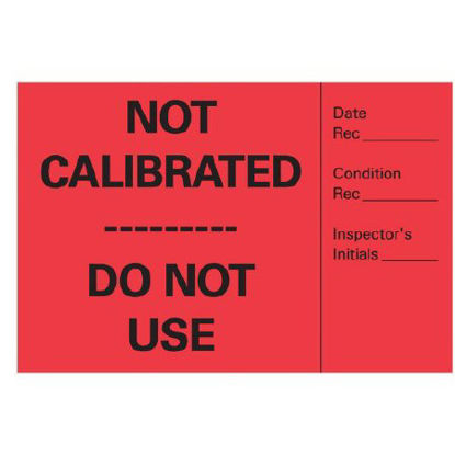 Picture of Pre-Printed Label Advisory Label Red Paper NOT CALIBRATED____ DO NOT USE Black Alert Label 2 X 3 InchACA-1
