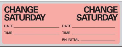Picture of Pre-Printed Label Instructional Label Fluorescent Red Paper Change Saturday, Date, Time, Rn Initial Black Syringe Label 1 X 2-15/16 InchN-7361
