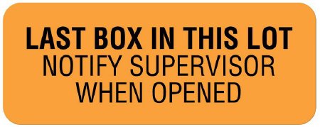 Picture of Pre-Printed Label Safety Data Orange Paper LAST BOX IN THIS LOT / NOTIFY SUPERVISOR / WHEN OPENED Black Quality Control Label 7/8 X 2-1/4 InchULCL243