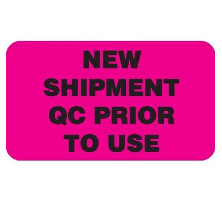 Picture of Pre-Printed Label Auxiliary Label Pink Paper NEW SHIPMENT QC PRIOR TO USE Black Quality Control Label 1 X 3-3/4 Inch6459