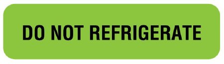 Picture of Pre-Printed Label UAL™ Auxiliary Label Green Paper DO NOT REFRIGERATE Safety and Instructional 5/16 X 1-1/4 InchULFP238
