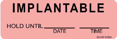 Picture of Pre-Printed Label MedVision® Advisory Label Red Implantable Hold Until Date Time Black Quality Control Label 1 X 2-5/16 InchMV06FR4866