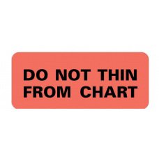 Picture of Pre-Printed Label Auxiliary Label Fluorescent Red Paper DO NOT THIN FROM CHART Black Safety and Instructional 15/16 X 2-1/4 Inch50751