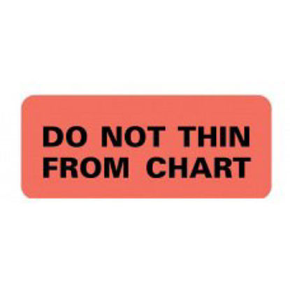 Picture of Pre-Printed Label Auxiliary Label Fluorescent Red Paper DO NOT THIN FROM CHART Black Safety and Instructional 15/16 X 2-1/4 Inch50751