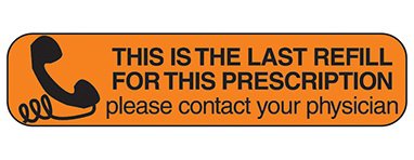 Picture of Pre-Printed Label Indeed Auxiliary Label Orange Paper This Is The Last Refill For This Prescription Please Contact Your Physician Black Safety and Instructional 3/8 X 1-5/8 Inch2065