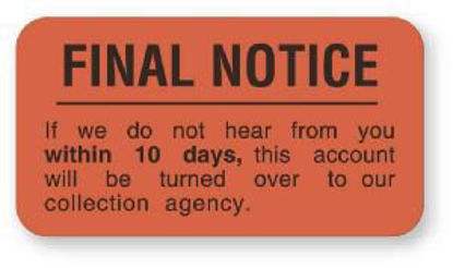 Picture of Pre-Printed Label UAL™ Advisory Label Orange Paper Final Notice If We Do Not Hear From You Within 10 Days, This Account Will Be Turned over to our collection agency Black Patient Information 7/8 X 1-5/8 InchULCR029