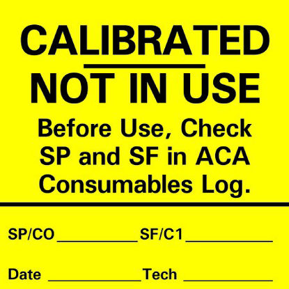 Picture of Pre-Printed Label Timemed Advisory Label Yellow CALIBRATED - NOT IN USE. Before Use, Check SP and SF in ACA Consumables Log Black Alert Label 2 X 2 InchACA-2