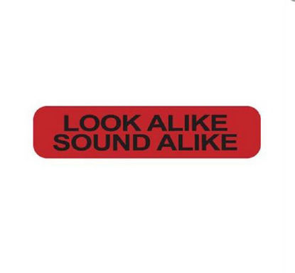 Picture of Pre-Printed Label Advisory Label Red Paper LOOK ALIKE SOUND ALIKE Black Caution 37-100 X 11-31/50 Inch4651