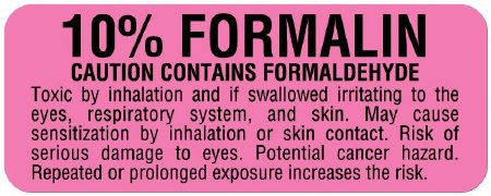 Picture of Pre-Printed Label PDC® Warning Label Pink Paper 10 % FORMALIN / CAUTION CONTAINS FORMALDEHYDE / Toxic by inhalation and if swallowed irritating to the eyes, respiratory system and skin. May cause sensitization by inhalation or skin contact. Risk of serious damage to eyes. Potential cancer hazard. Repeated or prolonged exposure increases the risk. Biohazard 7/8 X 2-1/4 InchULCL242