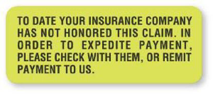 Picture of Pre-Printed Label UAL™ Instructional Label Green Fluorescent Paper To Date Your Insurance Company Has Not Honored This Claim. In Order To Expedite Black Patient Information 7/8 X 3 InchULCR257