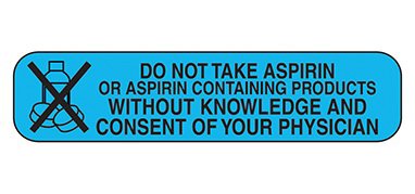 Picture of Pre-Printed Label Indeed Auxiliary Label Blue Paper Do Not Take Aspirin Or Aspirin Containing Products Without Knowledge And Consent Of Your Physician Black Safety and Instructional 3/8 X 1-5/8 Inch2070