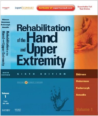 Picture of Reference Book Sixth Edition Rehabilitation of the Hand and Upper Extremity, 6th Edition Terri M. Skirven, ORT/L, CHT, A. Lee Osterman, MD, Jane Fedorczyk and Peter C. Amadio, MD.081551019